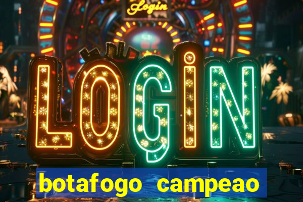 botafogo campeao brasileiro roubado